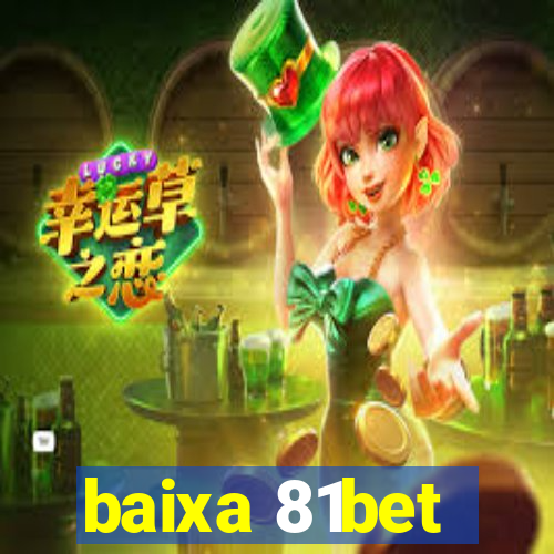 baixa 81bet